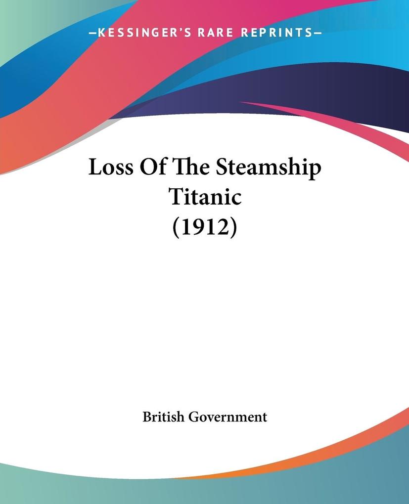 Loss Of The Steamship Titanic (1912)