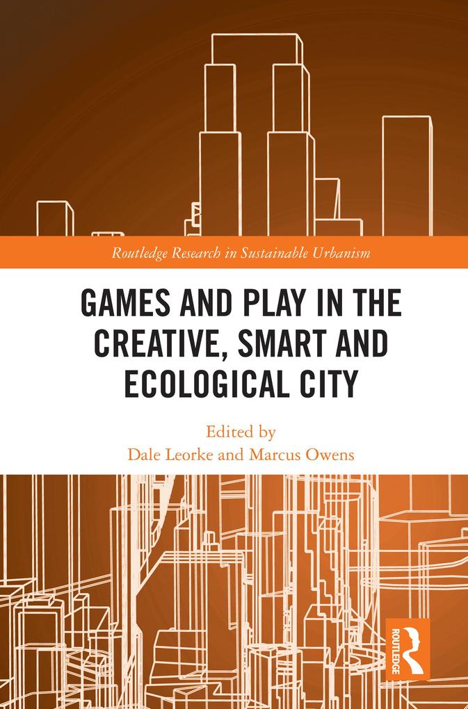 Games and Play in the Creative Smart and Ecological City