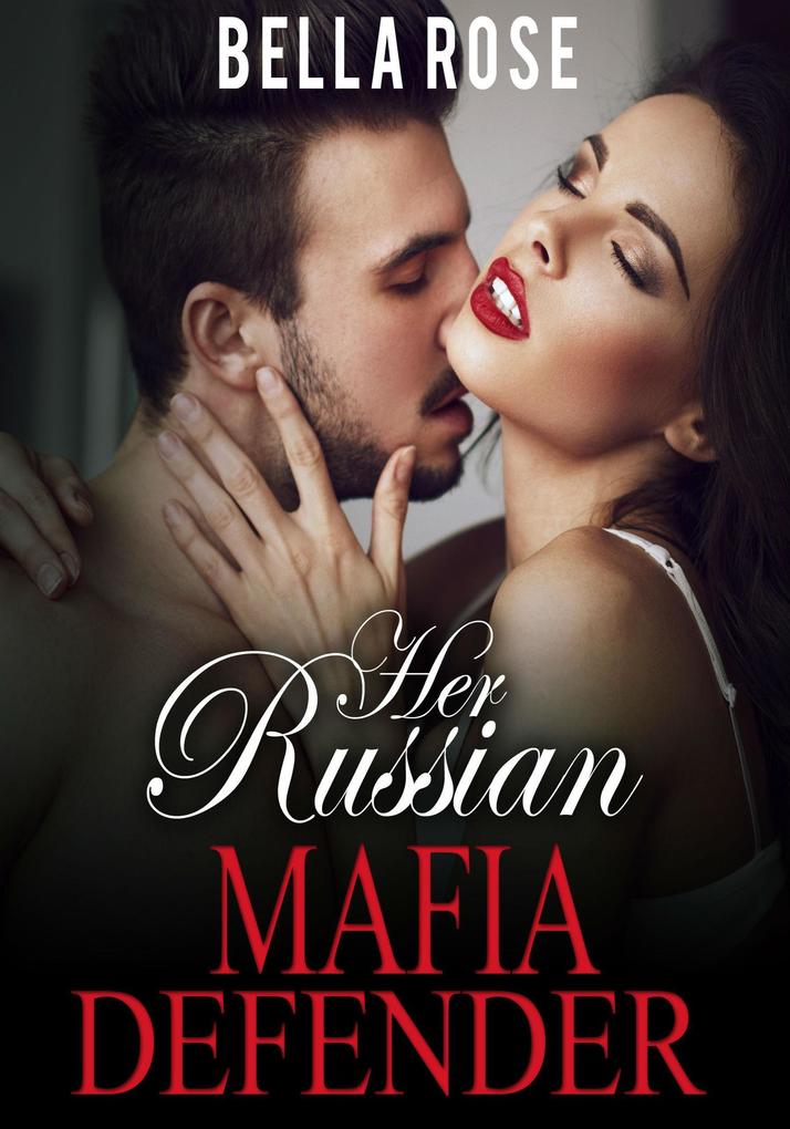 Her Russian Mafia Defender (Her Russian Mafia Man #2)