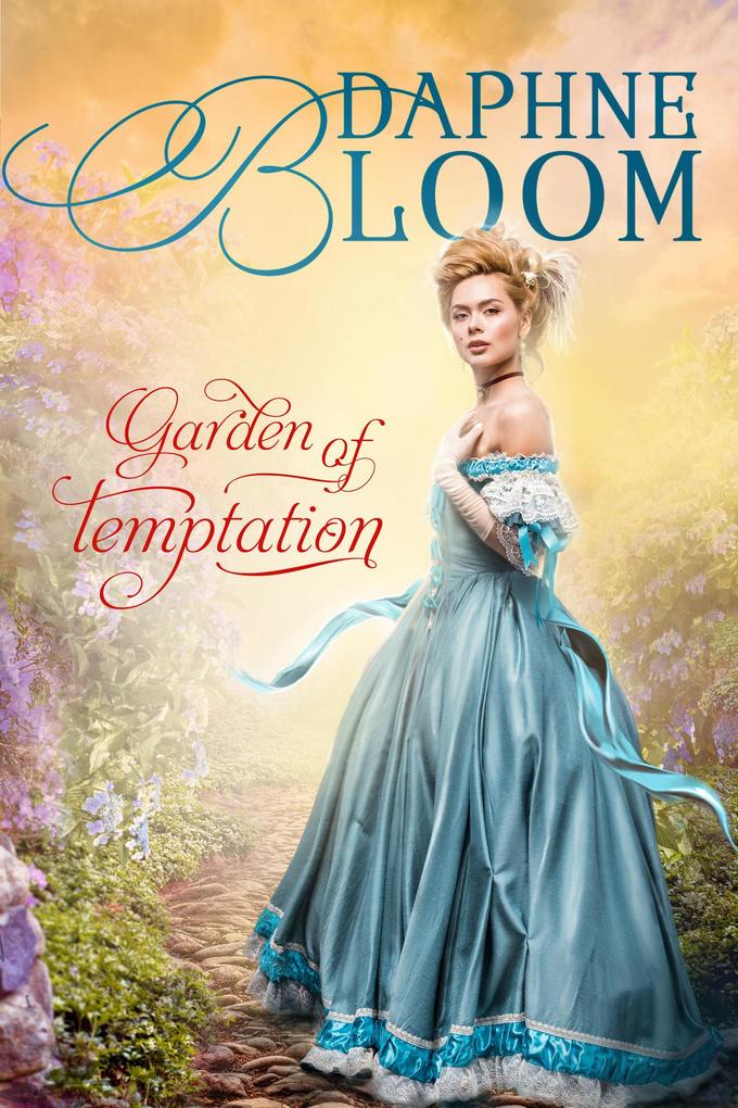 Garden of Temptation: A Sweet and Clean Regency Romance (Garden of Love #3)