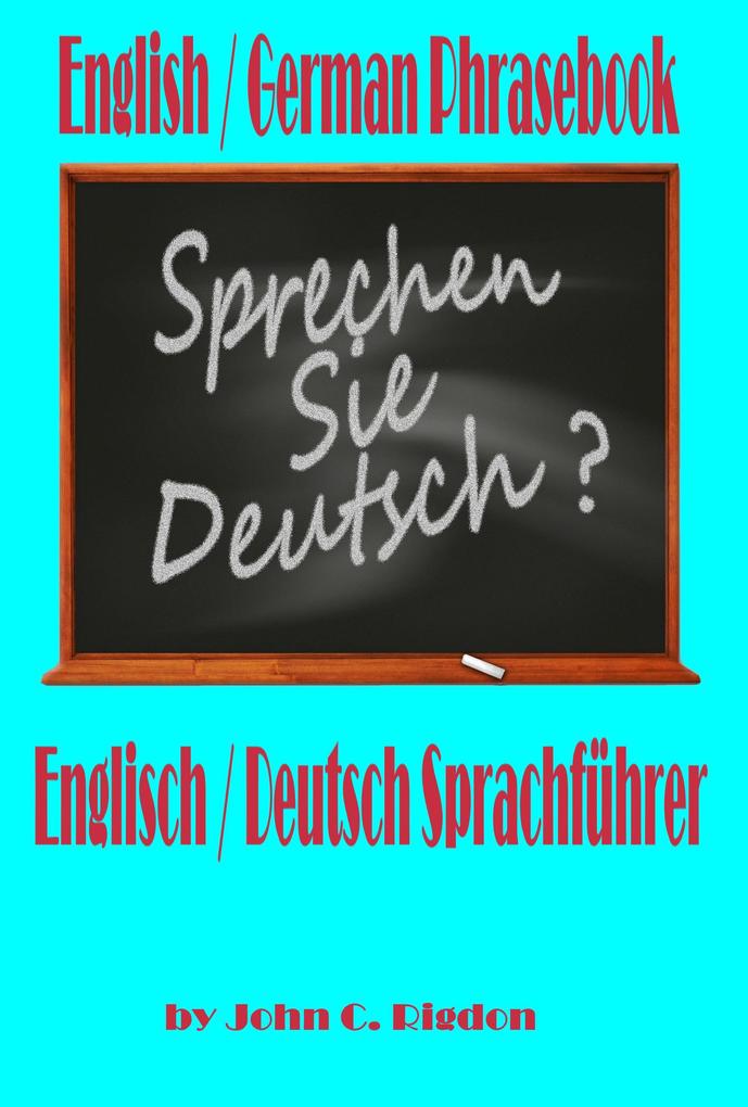 English / German Phrasebook (Words R Us Bilingual Phrasebooks #40)