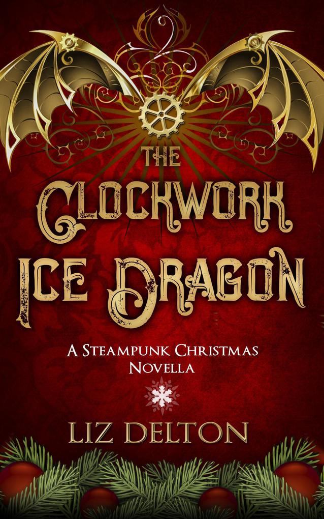 The Clockwork Ice Dragon (Seasons of Soldark)