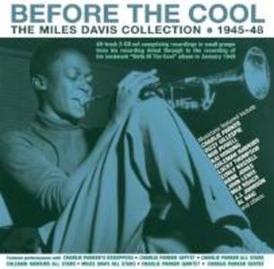 Before The Cool-The Miles Davis Collection 1945-