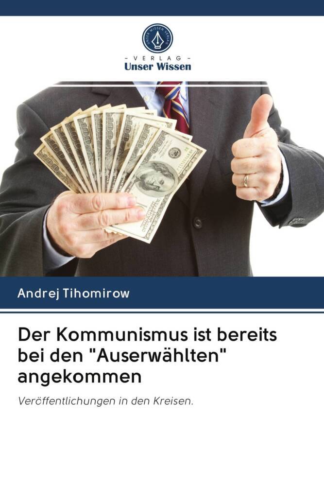 Der Kommunismus ist bereits bei den 'Auserwählten' angekommen