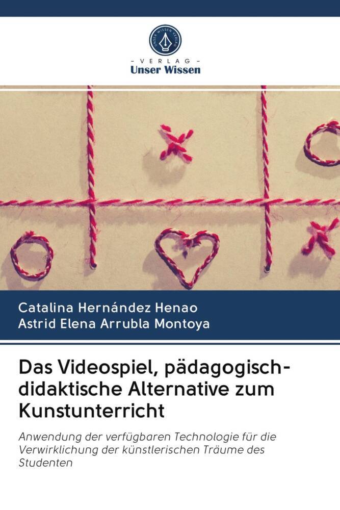 Das Videospiel pädagogisch-didaktische Alternative zum Kunstunterricht