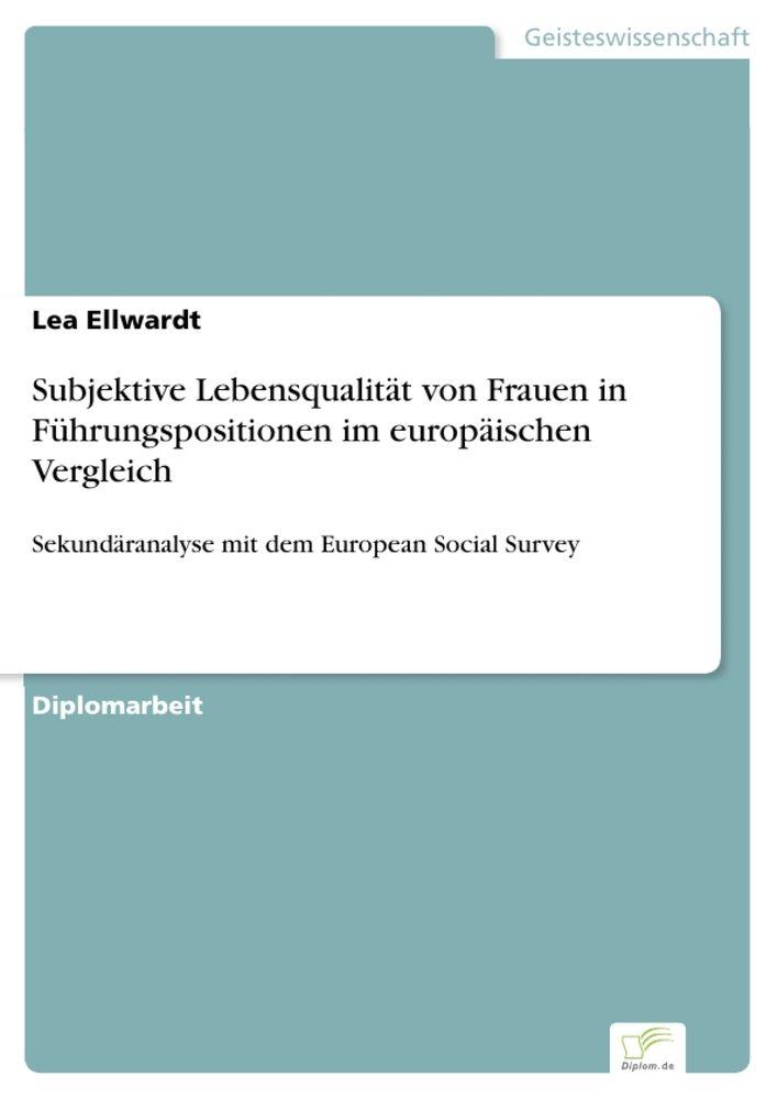 Subjektive Lebensqualität von Frauen in Führungspositionen im europäischen Vergleich