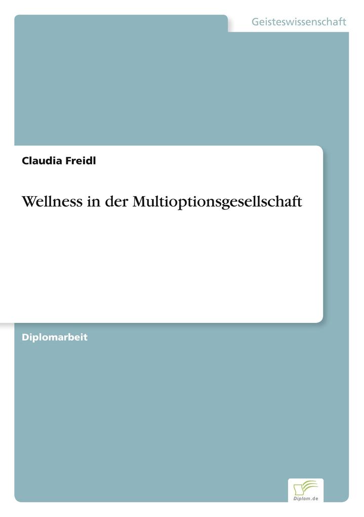 Wellness in der Multioptionsgesellschaft
