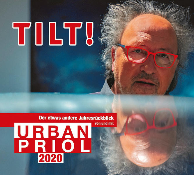 Tilt! 2020 - Der etwas andere Jahresrückblick von und mit Urban Priol 2 Audio-CD