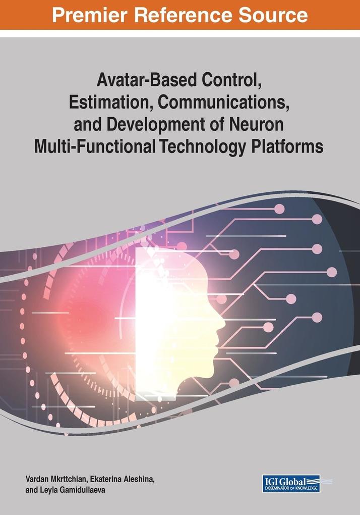 Avatar-Based Control Estimation Communications and Development of Neuron Multi-Functional Technology Platforms