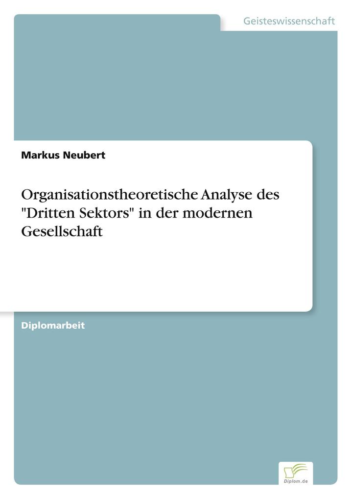 Organisationstheoretische Analyse des 'Dritten Sektors' in der modernen Gesellschaft