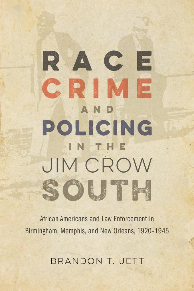 Race Crime and Policing in the Jim Crow South