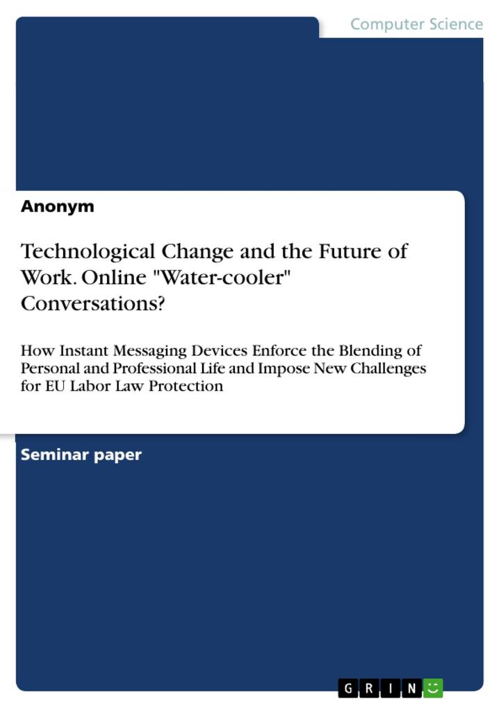 Technological Change and the Future of Work. Online Water-cooler Conversations?