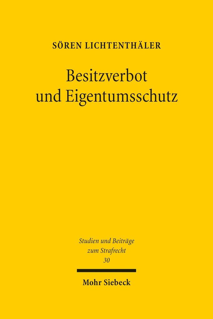 Besitzverbot und Eigentumsschutz