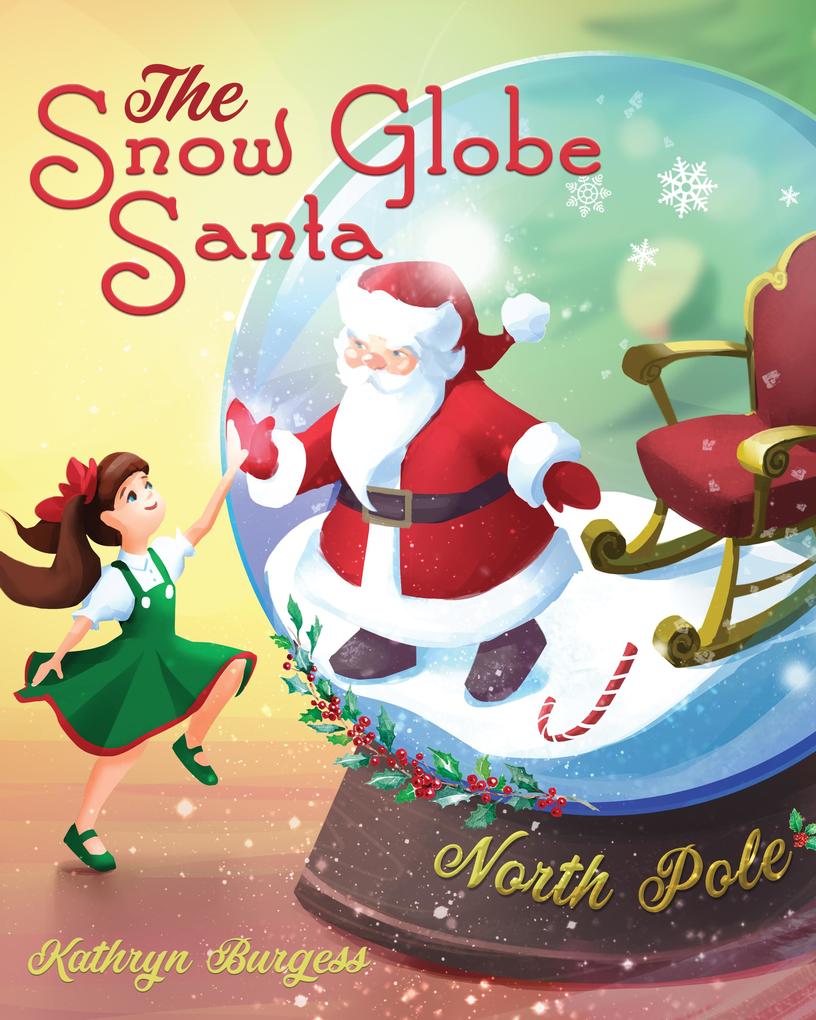 Atlantic Publishing Group The Snow Globe Santa