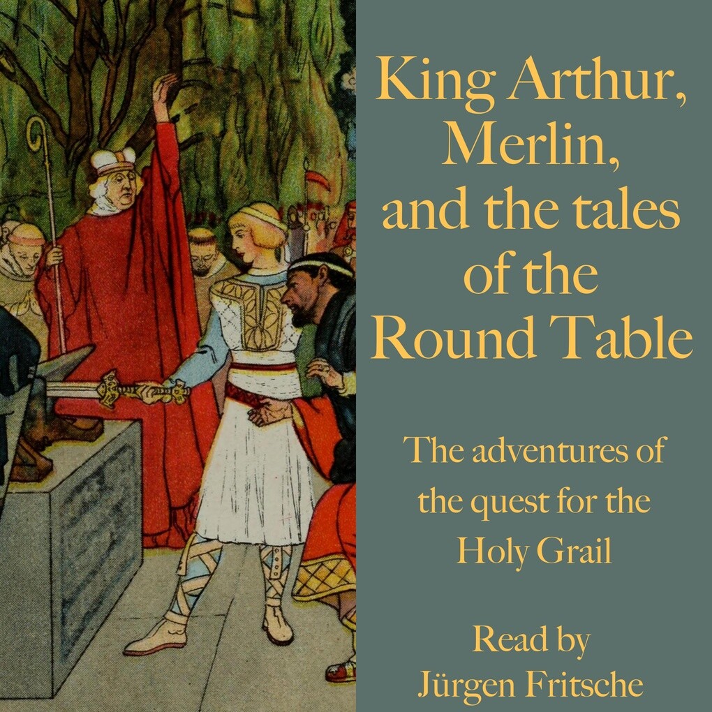 King Arthur Merlin and the tales of the Round Table