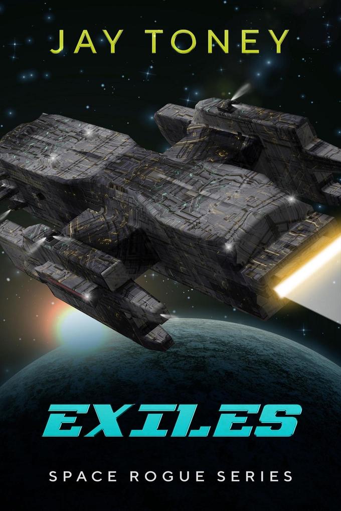 Exiles (Space Rogue #2)