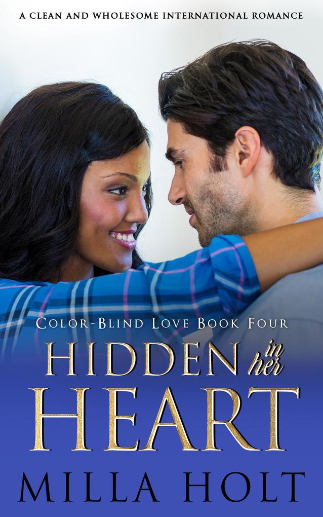 Hidden In Her Heart (Color-Blind Love #4)