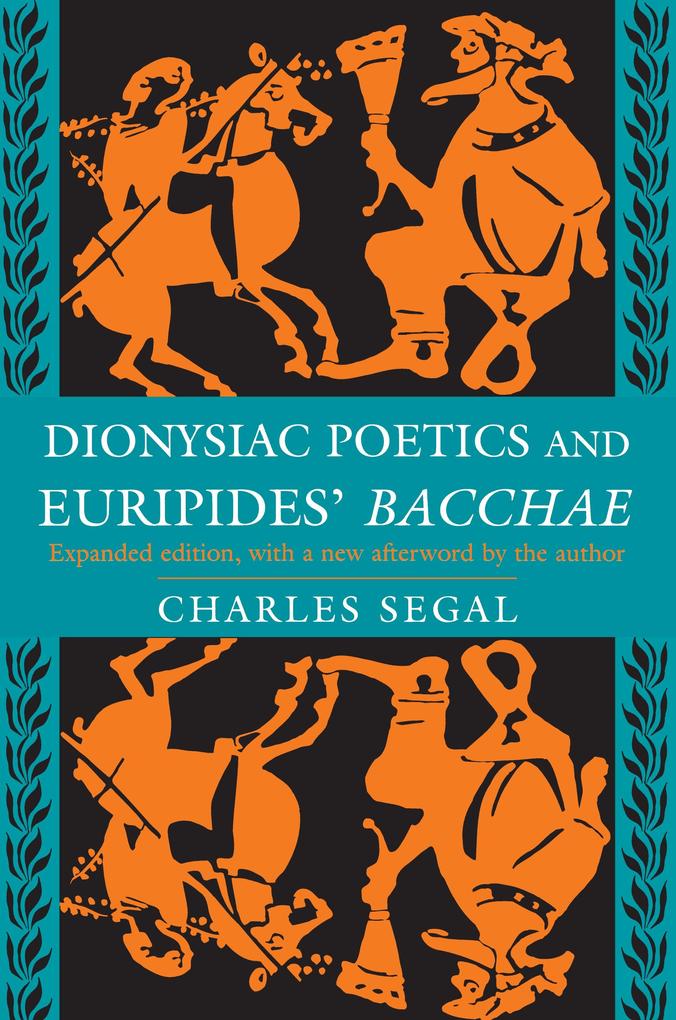 Dionysiac Poetics and Euripides‘ Bacchae