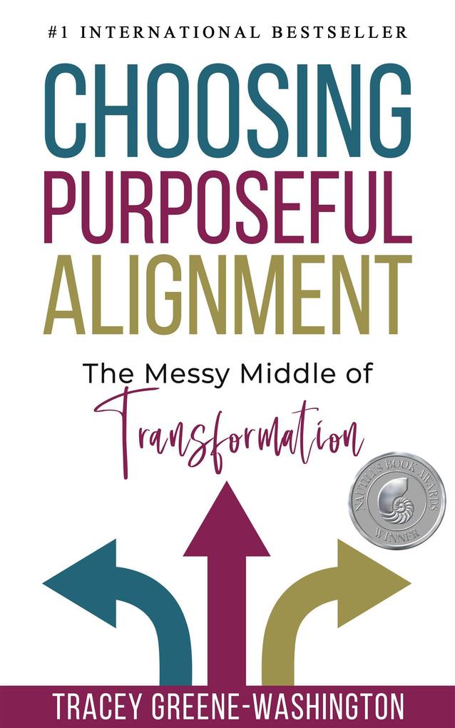 Choosing Purposeful Alignment: The Messy Middle of Transformation