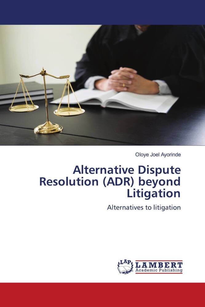 Alternative Dispute Resolution (ADR) beyond Litigation