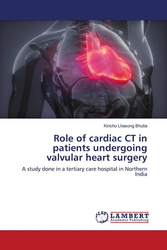 Role of cardiac CT in patients undergoing valvular heart surgery