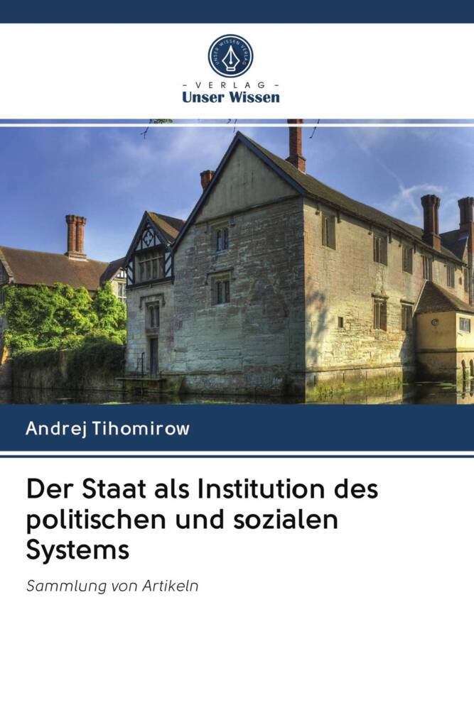Der Staat als Institution des politischen und sozialen Systems