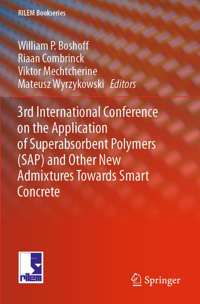 3rd International Conference on the Application of Superabsorbent Polymers (SAP) and Other New Admixtures Towards Smart Concrete