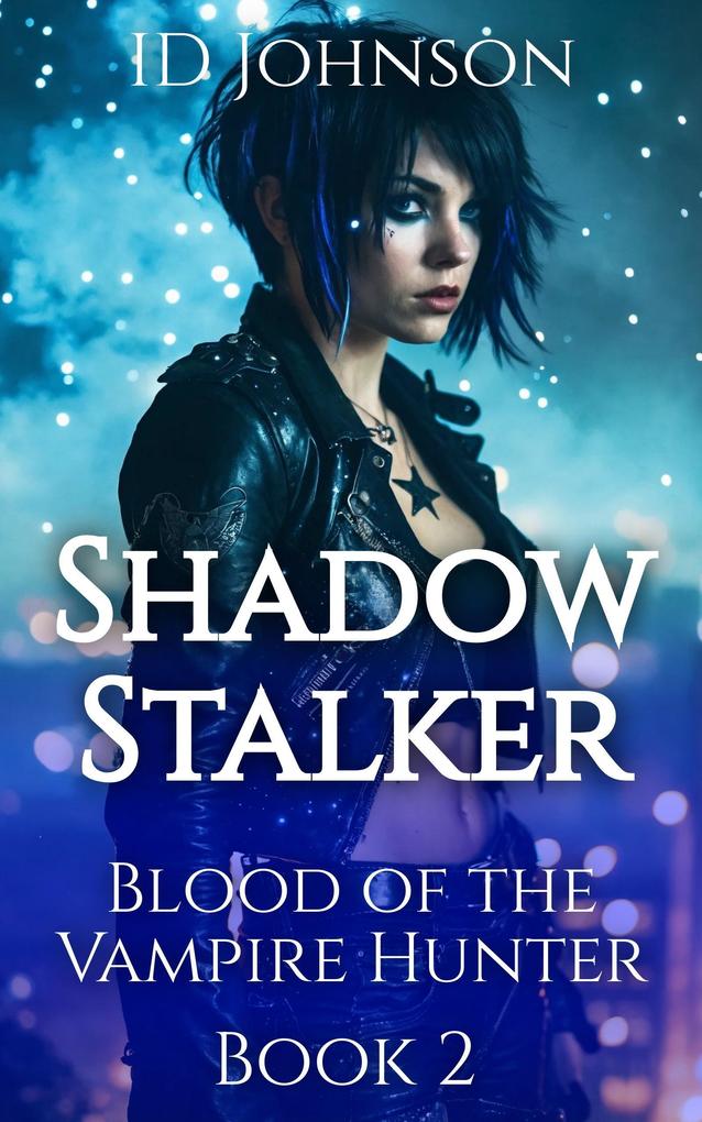 Shadow Stalker (Blood of the Vampire Hunter #2)