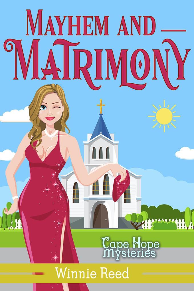 Mayhem and Matrimony (Cape Hope Mysteries #7)