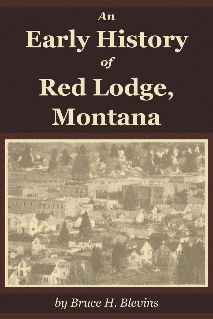 An Early History of Red Lodge Montana