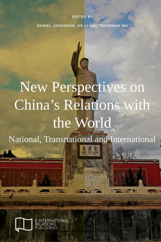 New Perspectives on China‘s Relations with the World