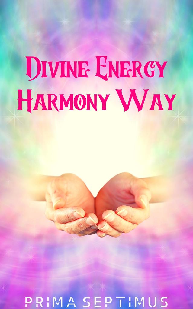 Divine Energy Harmony Way