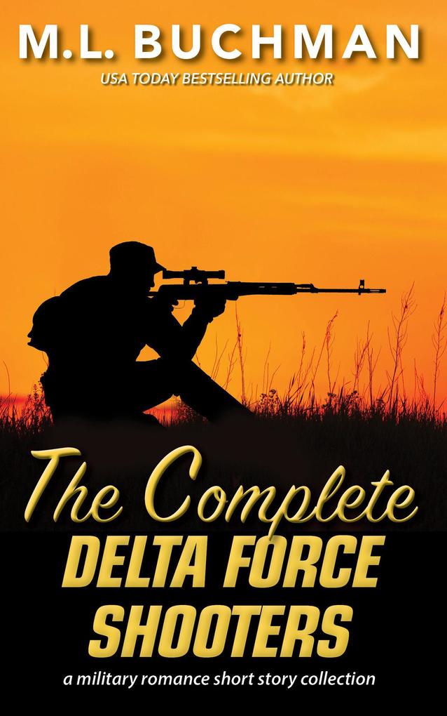 The Complete Delta Force Shooters (Delta Force Short Stories #12)