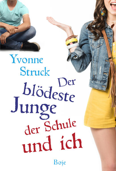 Image of Der blödeste Junge der Schule und ich