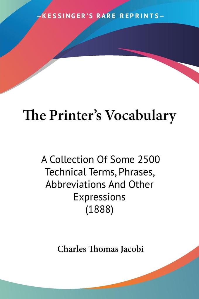 The Printer's Vocabulary - Charles Thomas Jacobi