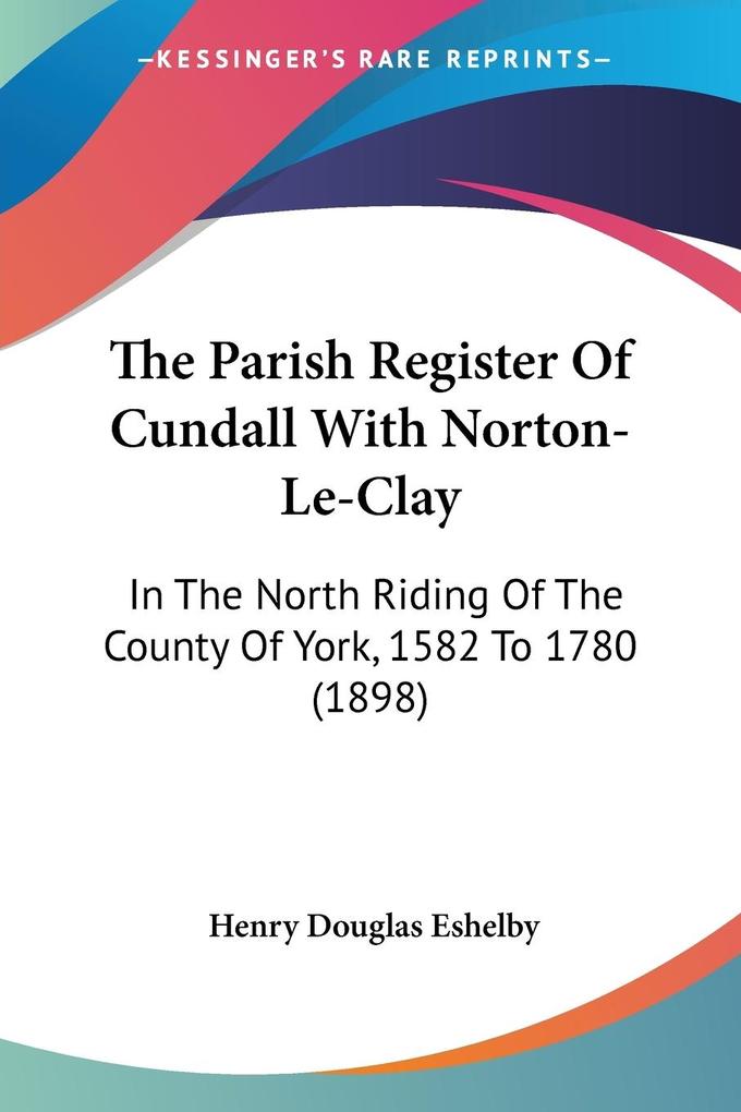 The Parish Register Of Cundall With Norton-Le-Clay