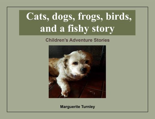 Cats dogs frogs birds and a fishy story