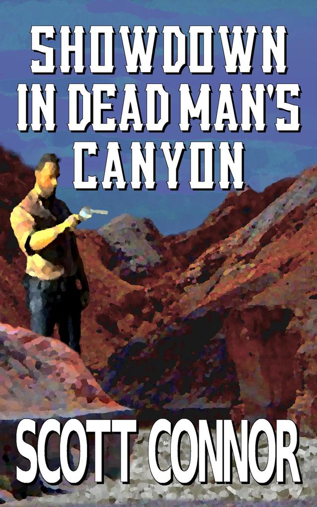 Showdown in Dead Man‘s Canyon
