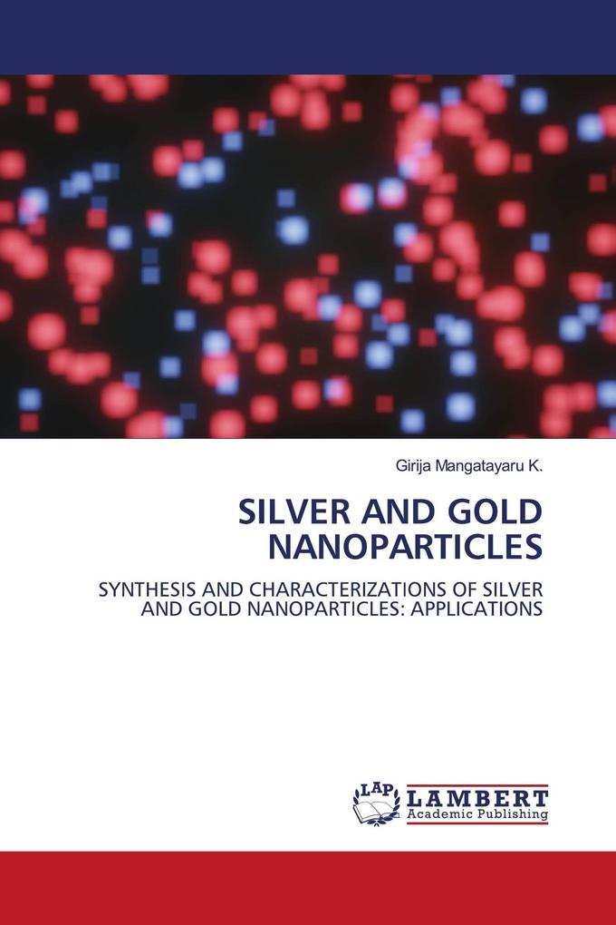 SILVER AND GOLD NANOPARTICLES
