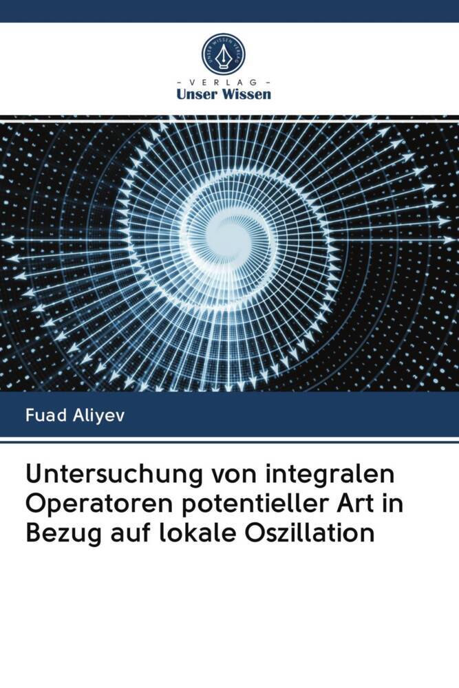 Untersuchung von integralen Operatoren potentieller Art in Bezug auf lokale Oszillation