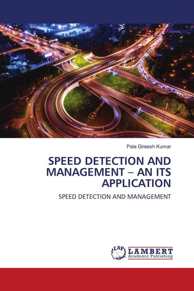 SPEED DETECTION AND MANAGEMENT - AN ITS APPLICATION