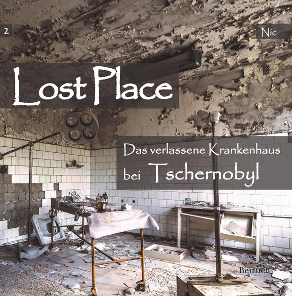 Das verlassene Krankenhaus bei Tschernobyl (Buch (geheftet ...