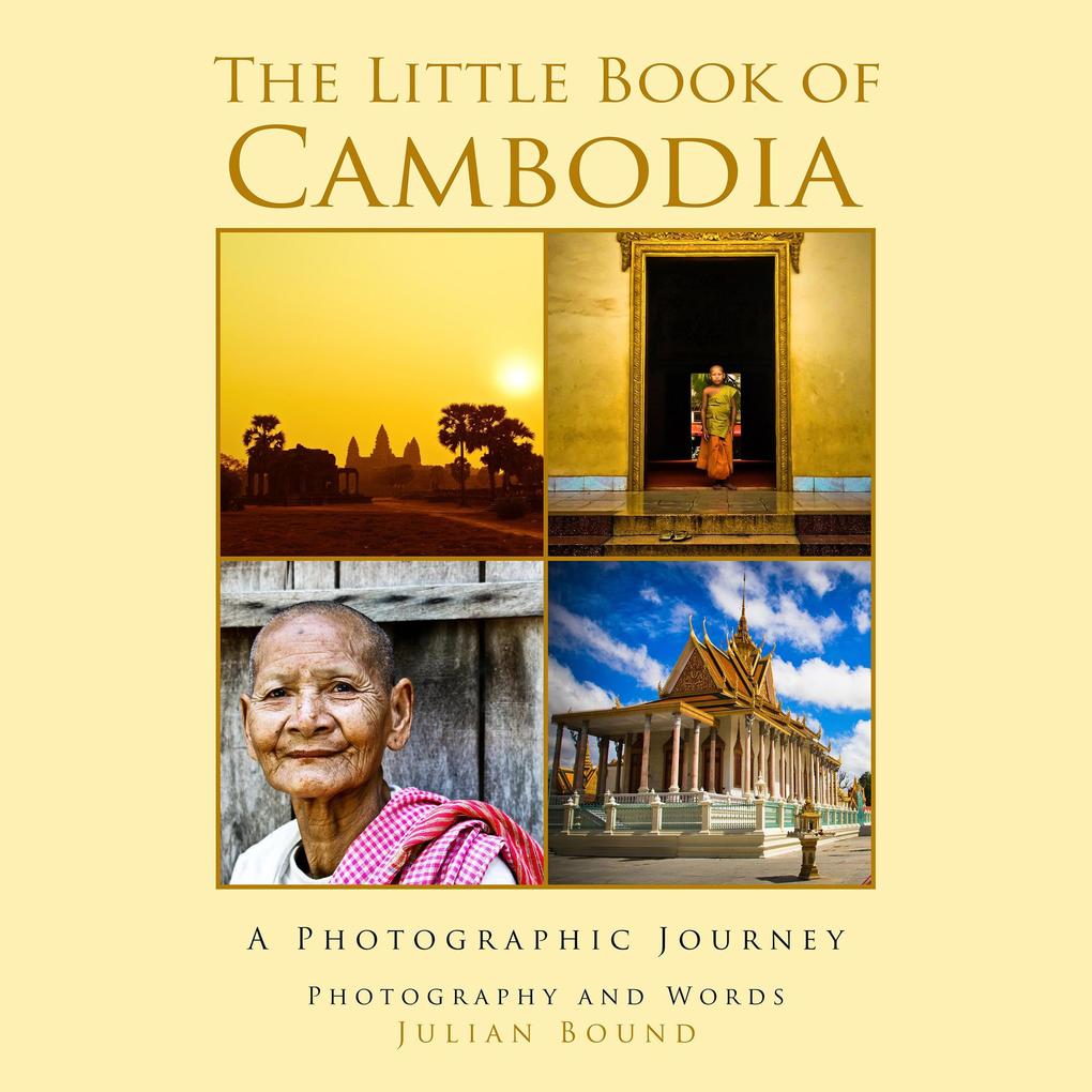 The Little Book of Cambodia (Little Travel Books by Julian Bound #7)
