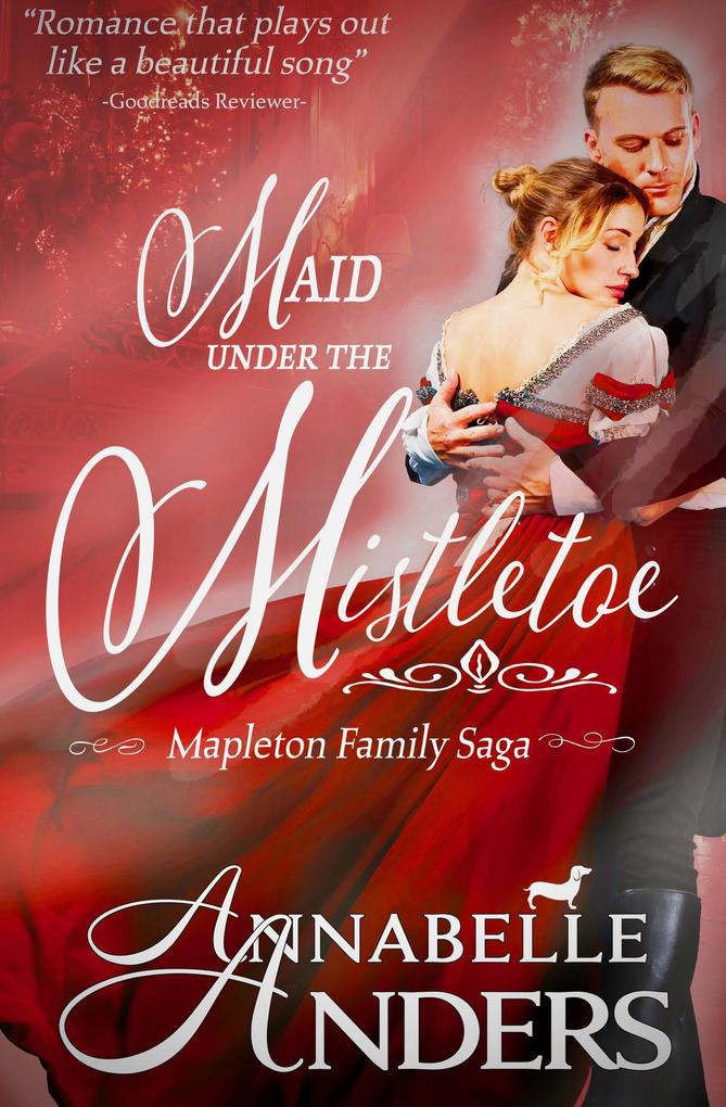 Maid Under the Mistletoe (Mapleton Family Saga #1)
