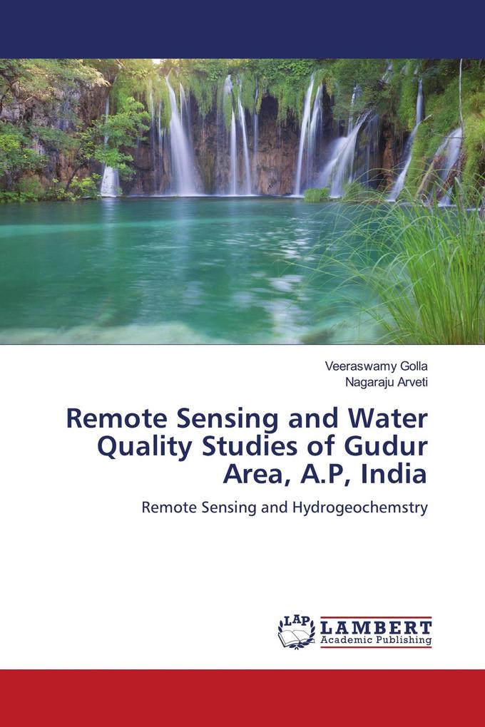 Remote Sensing and Water Quality Studies of Gudur Area A.P India