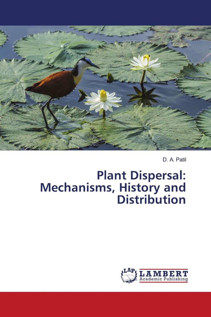 Plant Dispersal: Mechanisms History and Distribution