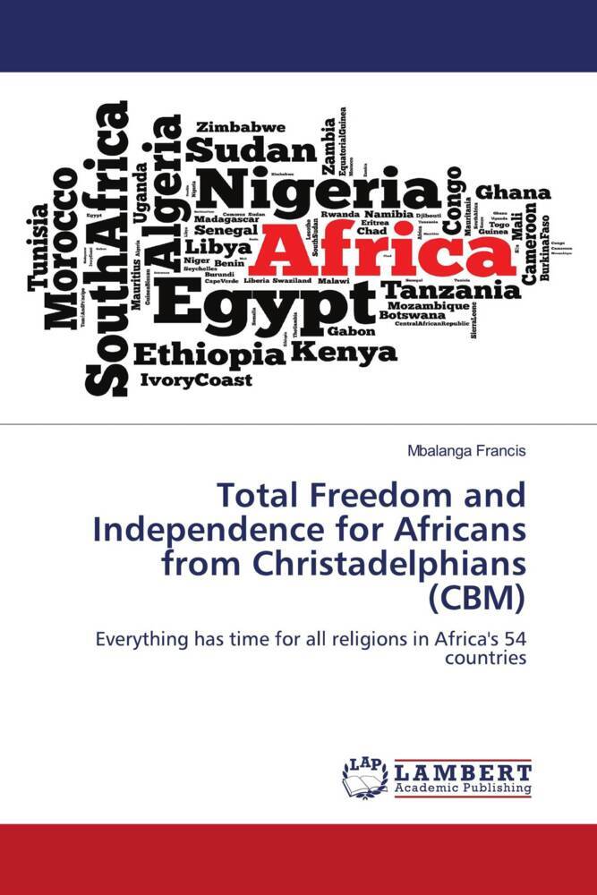 Total Freedom and Independence for Africans from Christadelphians (CBM)