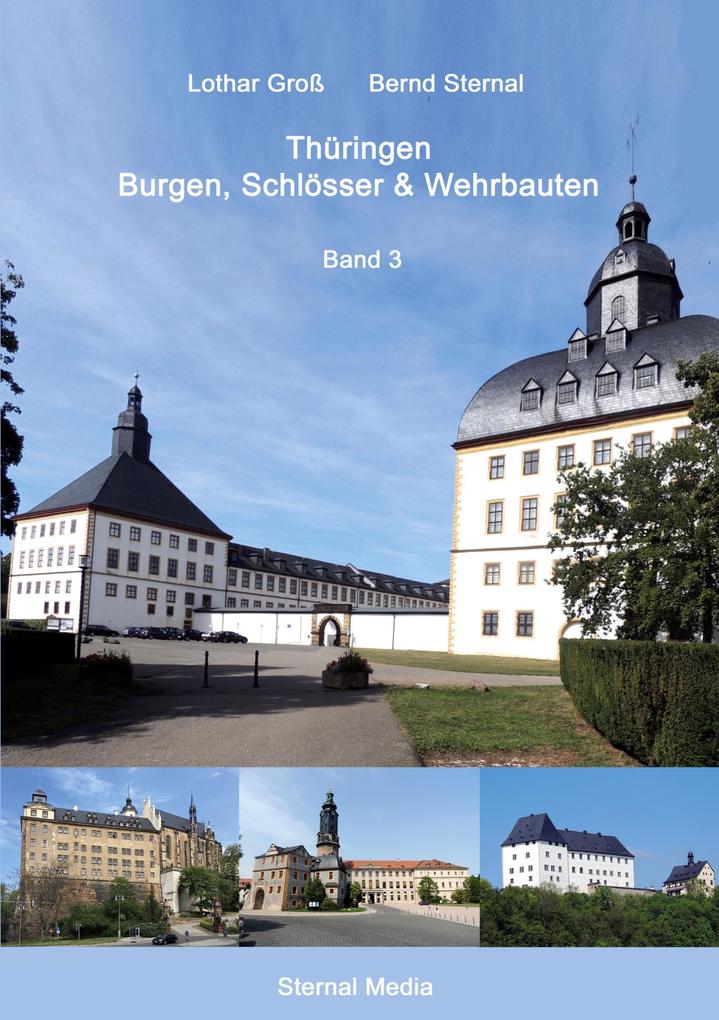 Thüringen Burgen Schlösser & Wehrbauten Band 3