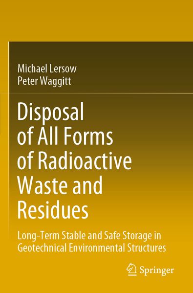 Disposal of All Forms of Radioactive Waste and Residues