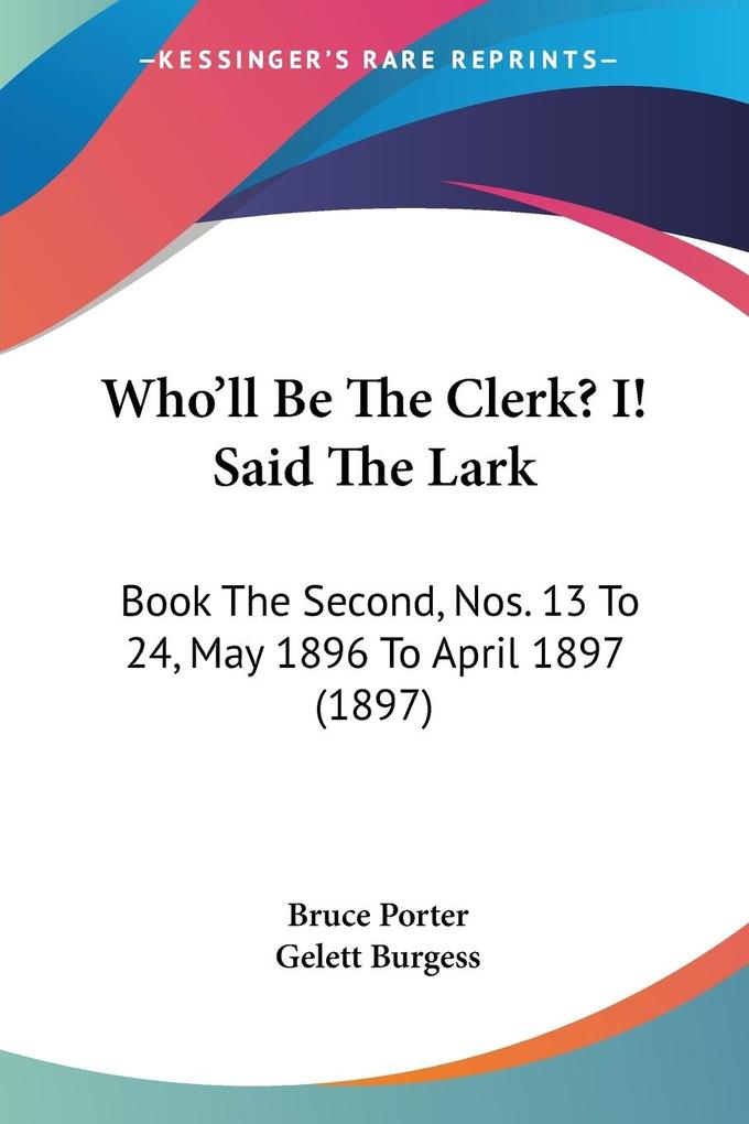 Who‘ll Be The Clerk? I! Said The Lark